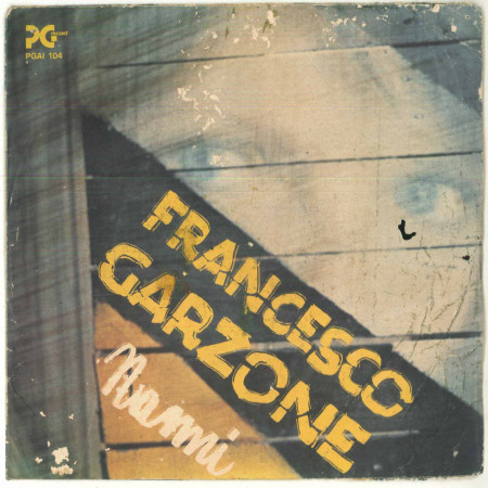 Francesco Garzone ‎Vinile 45 giri 7" Nami / Fenestra ‎– PGAI 104 Nuovo