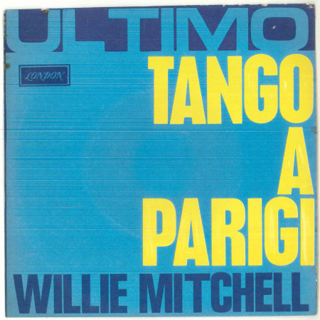Willie Mitchell ‎Vinile 45 giri 7" Last Tango In Paris -  HL 10407 Nuovo