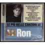 Ron CD Le Piu' Belle Canzoni Di Ron / Warner 5051011-1017-2-4 Sigillato