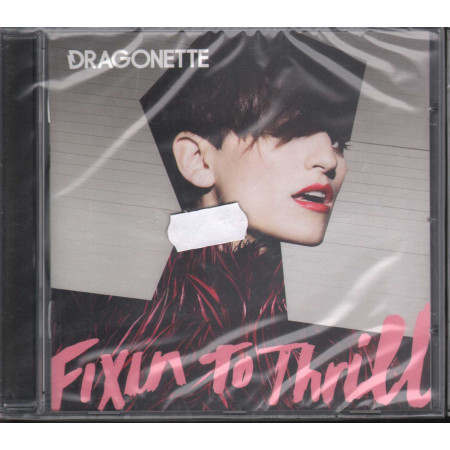 Dragonette ‎CD Fixin To Thrill / Emi ‎– 50999679111820 Sigillato