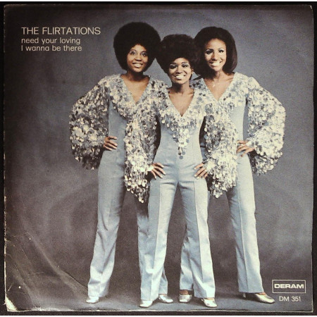 The Flirtations Vinile 7" 45 giri Need Your Loving / I Wanna Be There ‎Nuovo