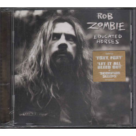 Rob Zombie CD Educated Horses / Geffen Records – 0602498526477 Sigillato Rob Zombie  CD Educated Horses Nuovo Sigillato 0602498526477