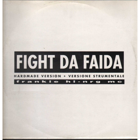 Frankie Hi-Nrg MC ‎Vinile 12" Fight Da Faida / RCA ‎– 74321 21720 1 Sigillato