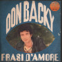 Don Backy Vinile 45 giri 7" Frasi D'Amore / L'Arcobaleno - Amico DB 004 Nuovo
