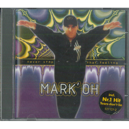 Mark' Oh CD Never Stop That Feeling / Peace Records ‎Sigillato 0731452712721