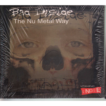 AAVV CD Bad Inside The Nu Metal Way / Edel Vitaminic 0134862VIT Sigillato