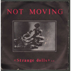Not Moving Vinile 7" 45 giri Strange Dolls E.P. /Electric Eye EES001 Nuovo Not Moving Vinile 7" 45 giri Strange Dolls E.P. /Electric Eye EES001 Nuovo