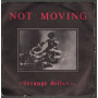 Not Moving Vinile 7" 45 giri Strange Dolls E.P. /Electric Eye EES001 Nuovo