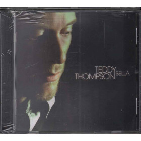 Teddy Thompson CD Bella / Verve Forecast Sigillato 0602527470887 Teddy Thompson  CD Bella Nuovo Sigillato 0602527470887