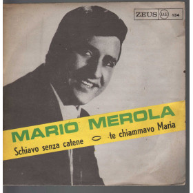 Mario Merola Vinile 7" 45 giri Schiavo Senza Catene / Te Chiammavo Maria Nuovo Mario Merola Vinile 7" 45 giri Schiavo Senza Catene / Te Chiammavo Maria Nuovo