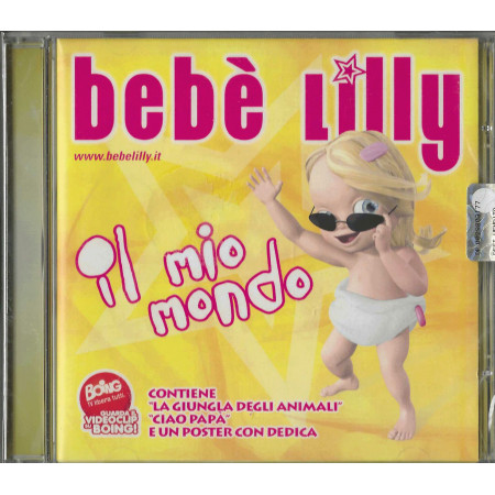 Bebe Lilly CD Il Mio Mondo / Sony BMG Music Entertainment – 4029758838327 Sigillato