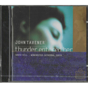 John Tavener David Hill, Winchester Cathedral Choir CD Thunder Entered Her John Tavener David Hill, Winchester Cathedral Choir CD Thunder Entered Her