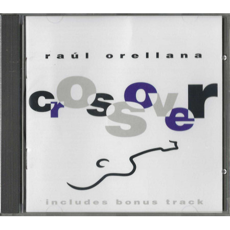 Raul Orellana CD Crossover / EMI – 0777 7982512 7 Sigillato