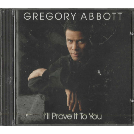 Gregory Abbott CD I'll Prove It To You / CBS – CBS 4606912 Sigillato