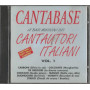 Various CD Cantabase - Le Basi Musicali Dei Cantautori Italiani - Vol. 1 / Via Veneto – CDOR 9268 Sigillato