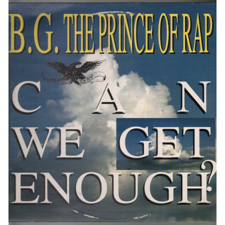 B.G. The Prince Of Rap ‎Vinile 12" Mix Can We Get Enough ? Dance Pool ‎Nuovo