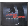 James Brown CD The Next Step Nuovo 8717155999920