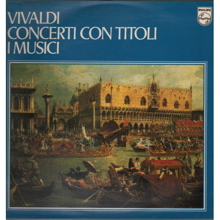 Vivaldi I Musici ‎Lp Vinile Concerti Con Titoli / Philips ‎– 6833 247 Nuovo