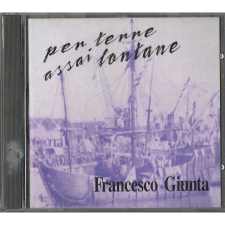 Francesco Giunta CD Per Terre Assai Lontane / BMG – 0743211268424 Sigillato