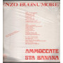 Enzo Buonumore Lp Vinile Ammoccate Sta Banana / Big Star  ‎BF 013 Sigillato