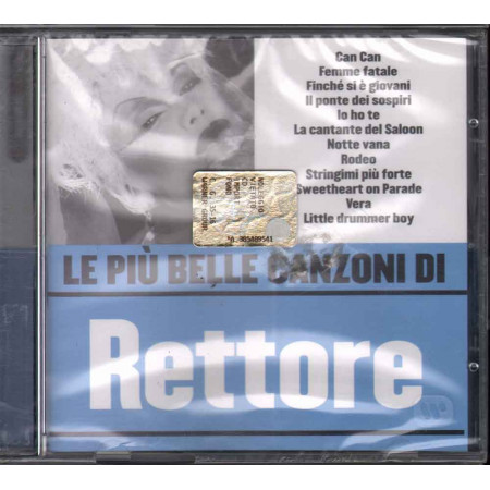 Rettore  CD Le Piu' Belle Canzoni Di Rettore Nuovo Sigillato 5051011100826