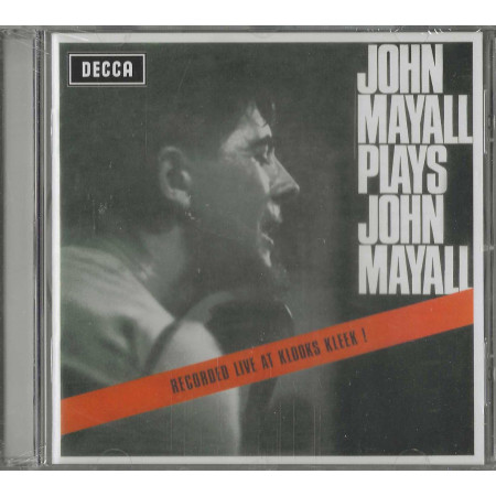 John Mayall & The Bluesbreakers CD John Mayall Plays John Mayall / Decca – 9841779 Sigillato