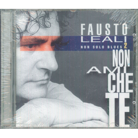 Fausto Leali CD Non Solo Blues 2 (Non Ami Che Te) / RTI Music - 11412 Sigillato