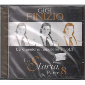 Gigi Finizio CD Le Classiche Napoletane Vol 2  La Storia 8 / Zeus Sigillato Gigi Finizio  CD Le Classiche Napoletane Vol. 2  La Storia 8 Sig 8024631800824