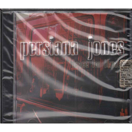 Persiana Jones  CD Brace For Impact Nuovo Sigillato 8025932000067