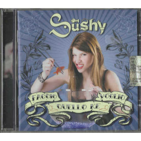 Sushy CD Faccio Quello Ke Voglio / Universal – 3259130001693 Sigillato