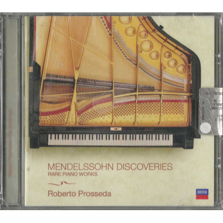 Roberto Prosseda, Felix Mendelssohn-Bartholdy CD Mendelssohn Discoveries - Rare Piano Works / Decca – 4763038 Sigillato