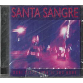Santa Sangre CD Ogni Città Avrà Il Tuo Nome / Mercury – 3004752 Sigillato Santa Sangre CD Ogni Città Avrà Il Tuo Nome / Mercury – 3004752 Sigillato