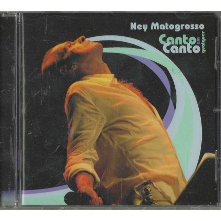Ney Matogrosso CD Canto Em Qualquer Canto / Universal – 0602498837801 Sigillato