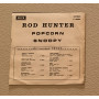 Rod Hunter Vinile 7" 45 giri Popcorn / Decca – C16684 Nuovo