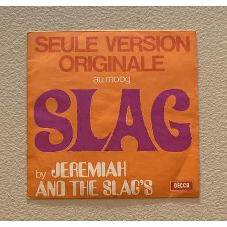 Jeremiah And The Slag's Vinile 7" 45 giri Slag / Decca – C16693 Nuovo