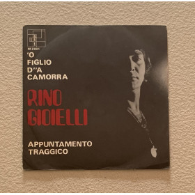 Rino Gioielli Vinile 7" 45 giri 'O Figlio D''A Camorra / Appuntamento Traggico / Nuovo Rino Gioielli Vinile 7" 45 giri 'O Figlio D''A Camorra / Appuntamento Traggico / Nuovo