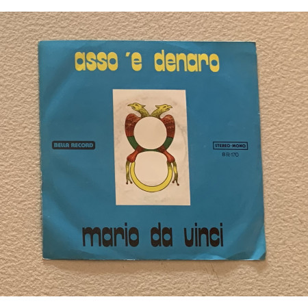 Mario Da Vinci Vinile 7" 45 giri Asso 'E Denaro / Nuttata E' Sanghe / BR170 Nuovo