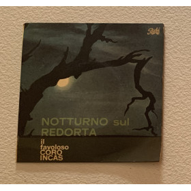 Il Favoloso Coro Incas Vinile 7" 45 giri Notturno Sul Redorta / 45EAQ112 Nuovo Il Favoloso Coro Incas Vinile 7" 45 giri Notturno Sul Redorta / 45EAQ112 Nuovo