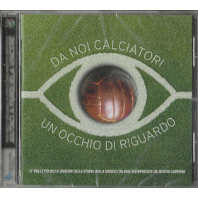 Various  CD Da Noi Calciatori Un Occhio Di Riguardo / EPC5150332 Sigillato Various  CD Da Noi Calciatori Un Occhio Di Riguardo / EPC5150332 Sigillato