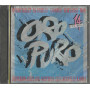 Various CD Oro Puro / CBS – 4661332 Sigillato