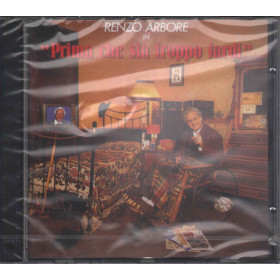Renzo Arbore CD Prima Che Sia Troppo Tardi / Ricordi 74321573762 Sigillato Renzo Arbore CD Prima Che Sia Troppo Tardi / Ricordi Sigillato 0743215737629