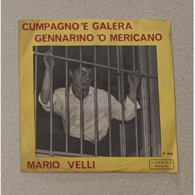 Mario Velli Vinile 7" 45 giri Cumpagno 'E Galera / Gennarino 'O Mericano / Nuovo Mario Velli Vinile 7" 45 giri Cumpagno 'E Galera / Gennarino 'O Mericano / Nuovo