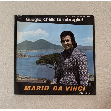 Mario Da Vinci Vinile 7" 45 giri Guaglio', chella te 'mbroglia / Serenata A 'Na Sposa / Nuovo