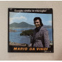 Mario Da Vinci Vinile 7" 45 giri Guaglio', chella te 'mbroglia / Serenata A 'Na Sposa / Nuovo