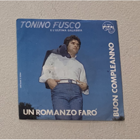 Tonino Fusco E L'ultima Galassia Vinile 7" 45 giri Un Romanzo Farò / FC0027 Nuovo