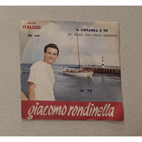 Giacomo Rondinella Vinile 7" 45 giri 'A Chitarra E Tu / Si Tu / ITN1155 Nuovo Giacomo Rondinella Vinile 7" 45 giri 'A Chitarra E Tu / Si Tu / ITN1155 Nuovo