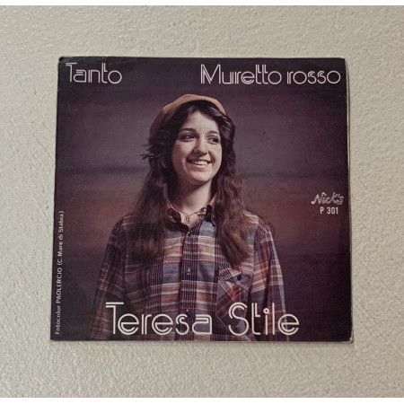 Teresa Stile Vinile 7" 45 giri Tanto / Muretto Rosso / P301 Nuovo