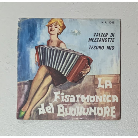 La Fisarmonica Del Buonumore Vinile 7" 45 giri Valzer DI Mezzanotte / Tesoro Mio / Nuovo