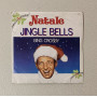 Bing Crosby / Louis Armstrong Vinile 7" 45 giri Jingle Bells / White Christmas / Nuovo