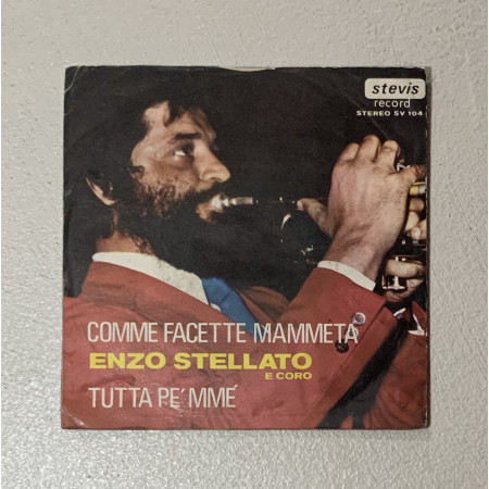 Enzo Stellato Vinile 7" 45 giri Comme Facette Mammeta / Tutta Pe' Mmé / Nuovo